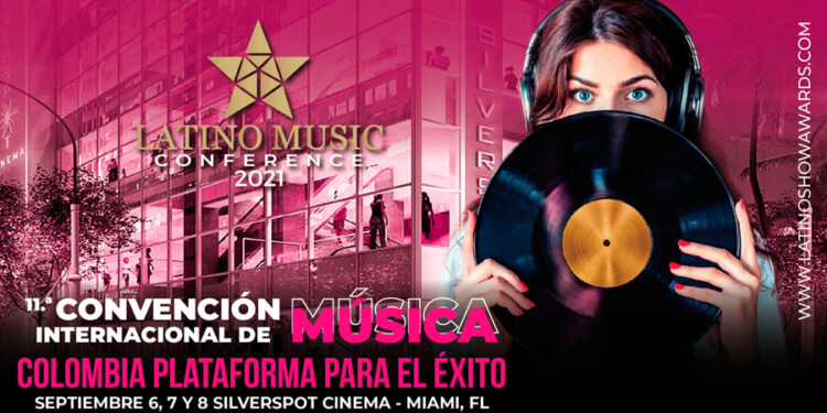 Se acerca la edición # 11 de la convención internacional de la música: Latino Music Conference 2021