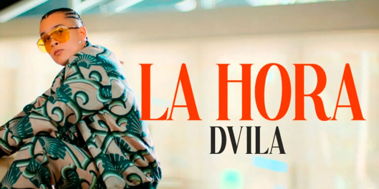 DVILA regresa más fuerte que nunca con su tema “LA HORA”