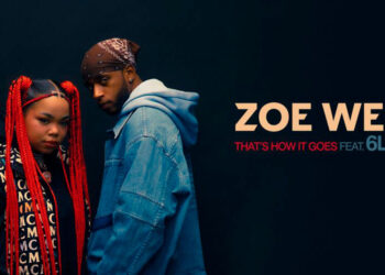 Zoe Wees y 6LACK unen talentos en la excepcional «That’s How It Goes»