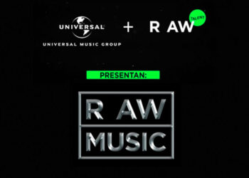 Universal Music México y RAW TALENT se unen para crear #RAWMUSIC