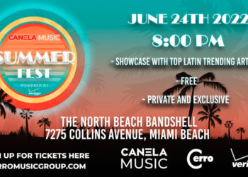 La plataforma digital Canela Music y Cerro Music Group se unen para hacer “CANELA MUSIC SUMMER FEST”
