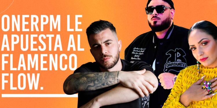 ONErpm sigue apostando por el Flamenco Flow, un género que sigue rompiendo barreras culturales