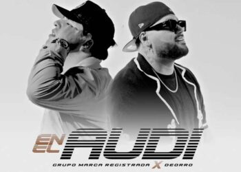 Grupo Marca Registrada y Deorro fusionan estilos en nueva colaboración “EN EL AUDI”